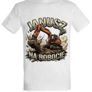 Koszulka "Janusz na robocie" - koparka gąsienicowa