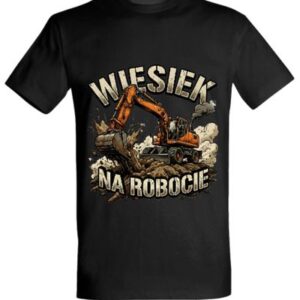 Koszulka "Wiesiek na robocie" - koparka kołowa