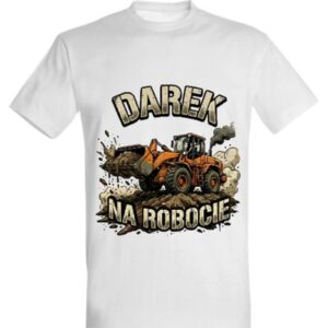 Koszulka "Darek na robocie" - ładowarka kołowa